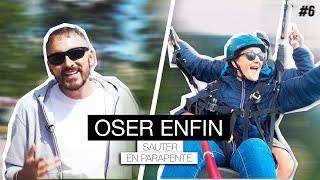 OSER ENFIN #6  SAUTER EN PARAPENTE