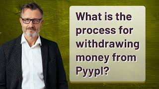 What is the process for withdrawing money from Pyypl?