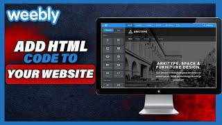 How To Add HTML Code To Weebly Website