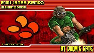 Ultimate DOOM -  At Dooms Gate  E1M1  SNES Remix SPC700