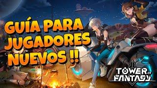 GUIA RAPIDA PARA PRINCIPIANTES DE  ️ TOWER OF FANTASY ️ PARTE 1