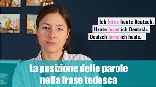 Imparare il tedesco I La posizione delle parole nella frase tedesca