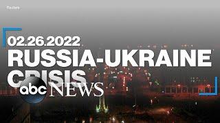 Russia-Ukraine Crisis February 26 2022