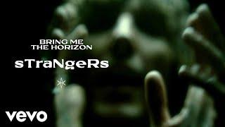 Bring Me The Horizon - sTraNgeRs Official Video