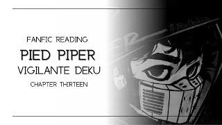 Fanfic Reading Pied Piper Ch.13  Vigilante Deku