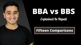 BBA vs BBS  Explained In Nepali  By Pradip Basnet 
