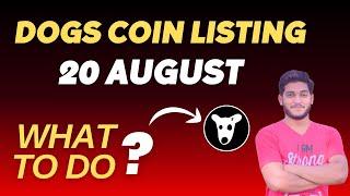 Dogs Coin Listing Date Confirmed  Kon Sa Kam Lazmi Karna hai Listing Say Phlay ?