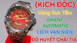 SIÊU KỊCH ĐỘC CỰC HIẾM - ORIENT LỊCH VẠN NIÊN ĐỎ HUYẾT CHẢI TIA AUTOMATIC - ZIN NGUYÊN BẢN