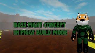 I made a Boss Fight Concept on Piggy build mode...