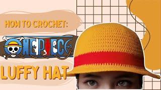 How to Crochet ONE PIECE LUFFY HAT  I GOT HOOKED