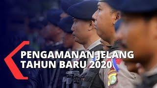 10.000 Personel Siap Dikerahkan Untuk Pengamanan Tahun Baru 2020