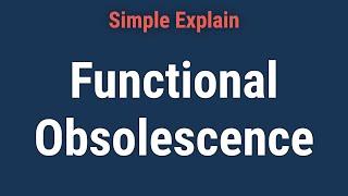 What Is Functional Obsolescence?