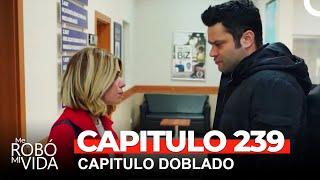 Me Robó Mi Vida Capitulo 239 Dobladas en Español