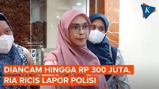 Ria Ricis Lapor Polisi karena Diperas Rp 300 Juta dan Ancaman Foto Pribadi Disebar