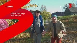Sepo sõbrad ja Eesti talud T 20.00 TV3s