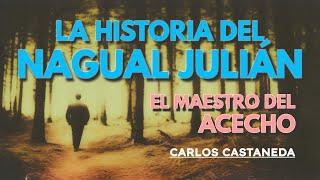 EL NAGUAL JULIÁN UN MAESTRO DEL ACECHO  C. Castaneda  Español latino voz humana