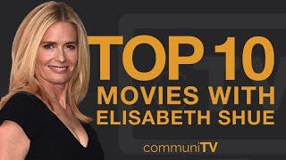 Top 10 Elisabeth Shue Movies