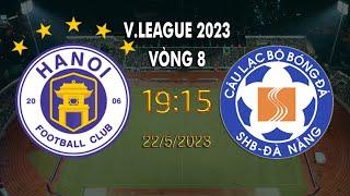 BÌNH LUẬN TRỰC TIẾP HÀ NỘI VS SHB ĐÀ NẴNG VÒNG 8 VLEAGUE 2023