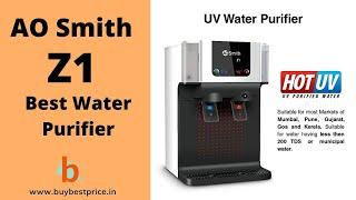 AO Smith Z1 Hot+ normal UV UV+ UF  Ultra Violet+ Ultra Fine