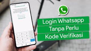 Cara Login Whatsapp Tanpa Kode Verifikasi