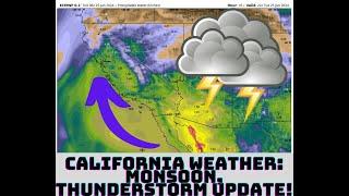 California Weather MonsoonThunderstorm Update