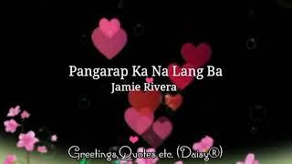 Pangarap Ka Na Lang Ba - Jamie Rivera