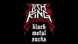 LICH KING - Black Metal Sucks 2014