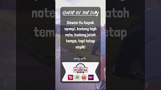 Gowes itu kayak nyanyi kadang high note kadang jatoh tempo tapi tetap asyik