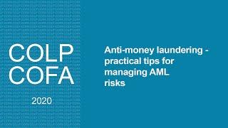 Anti-money laundering - practical tips for managing AML risks  Compliance Officers conference 2020