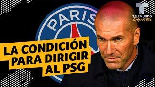 La tajante condición de Zidane para dirigir al PSG  Telemundo Deportes