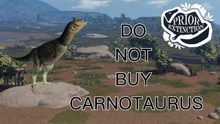 Why you shouldnt buy Carnotaurus