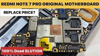 Redmi Note 7 pro Original motherboard replace Price  Redmi Note 7 pro 100% Dead solution