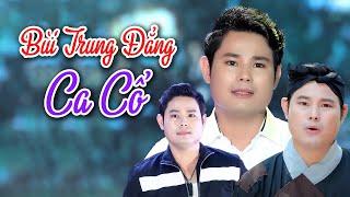 Bùi Trung Đẳng ca vọng cổ lấy hết nước mắt người xem - Ca Cổ Miền Tây Nghe Sao Mà Hay Quá