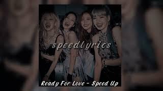 BLACKPİNK - Ready For Love Speed Up