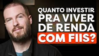 QUANTO INVESTIR PARA VIVER DE RENDA COM FUNDOS IMOBILIÁRIOS? ATÉ O FIM DA SUA VIDA