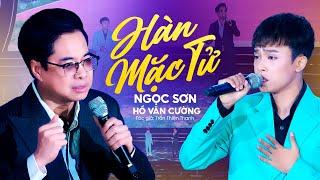 Hàn Mặc Tử - Ngọc Sơn x Hồ Văn Cường  Liveshow Tình Con