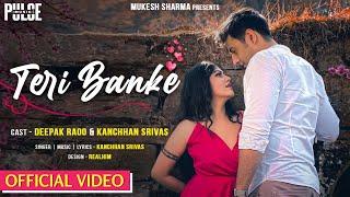 Teri Banke  Full Video  Kanchhan Srivas & Deepak Raoo  Valentines Day Song  Pulse Music india