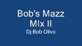 Bobs Mazz Mix II.wmv