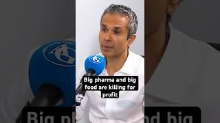 Big pharma and big food killing for profit