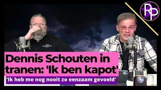 Dennis Schouten in tranen Ik ben kapot