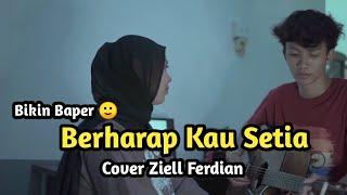 BERHARAP KAU SETIA - DWAPINZ  Cover Ziell Ferdian 