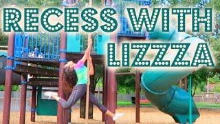 RECESS WITH LIZZZA  Playground Memories  Lizzza