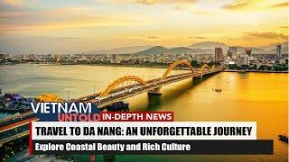 Da Nang Explore Coastal Beauty and Rich Culture