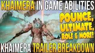 PARAGON KHAIMERA IN GAME ABILITIES KHAIMERA POUNCE ULTIMATE & MORE Khaimera Trailer Breakdown