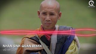 NHÂN SINH QUÁN REMIX - KẺ PHIÊU DU NỬA ĐỜI CHẲNG NO REMIX TIKTOK - NHẠC THẦY THÍCH MINH TUỆ REMIX