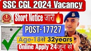 SSC CGL Short Notification 2024 Out  SSC CGL 2024 Vacancy