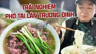 Trải nghiệm Phở Hương tái lăn nghe đồn là ngon nhất Hà Nội