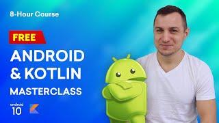 Kotlin Android Tutorial  Learn How to Build an Android App  7+ hours FREE Development Masterclass