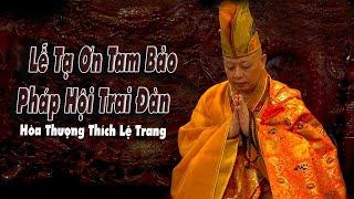 HT Thích Lệ Trang Sám Chủ Pháp Hội Trai Đàn Tại Thiện Quang Tự - TP Phan Thiết