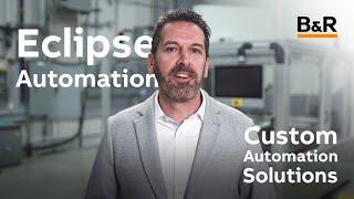 World-class custom automation solutions with Eclipse Automation – B&R Value Provider